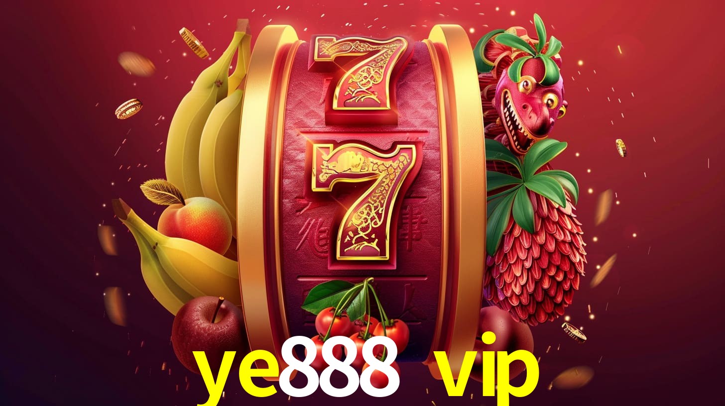 escolher ye888 vip