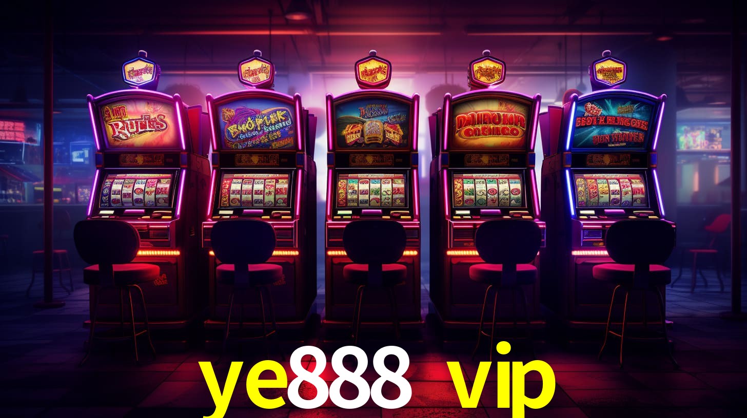 Confiável ye888 vip